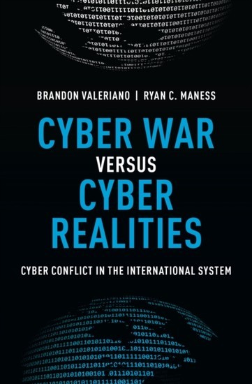 Cyber War versus Cyber Realities: Cyber Conflict in the International System main product photo