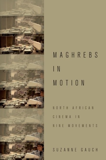Maghrebs in Motion: North African Cinema in Nine Movements main product photo