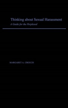Thinking About Sexual Harassment: A Guide for the Perplexed