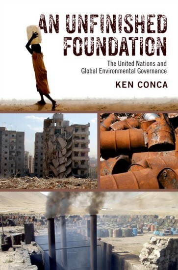 Unfinished Foundation: The United Nations and Global Environmental Governance main product photo