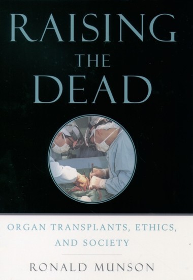 Raising the Dead: Organ Transplants, Ethics, and Society main product photo