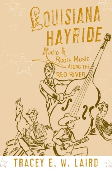 Louisiana Hayride: Radio and Roots Music along the Red River main product photo