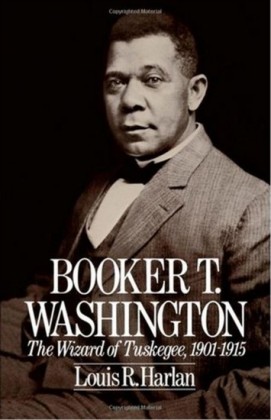 Booker T. Washington: Volume 2: The Wizard Of Tuskegee, 1901-1915