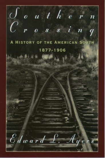 Southern Crossing: A History of the American South, 1877-1906 main product photo