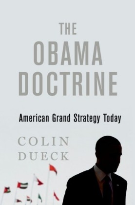 Obama Doctrine: American Grand Strategy Today