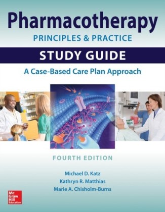 Pharmacotherapy Principles and Practice Study Guide, Fourth Edition