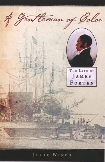 Gentleman of Color: The Life of James Forten main product photo