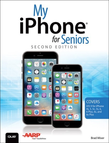 My iPhone for Seniors (Covers iOS 9 for iPhone 6s/6s Plus, 6/6 Plus, 5s/5C/5, and 4s) main product photo