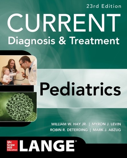 CURRENT Diagnosis and Treatment Pediatrics, Twenty-Third Edition main product photo