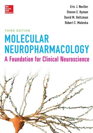 Molecular Neuropharmacology: A Foundation for Clinical Neuroscience, Third Edition main product photo