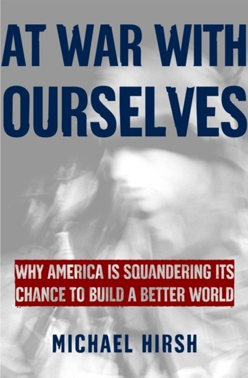 At War with Ourselves: Why America Is Squandering Its Chance to Build a Better World main product photo