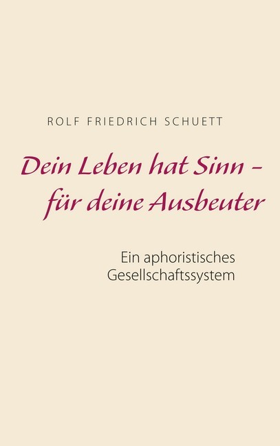 Dein Leben hat Sinn - für deine Ausbeuter main product photo