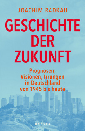 Geschichte der Zukunft