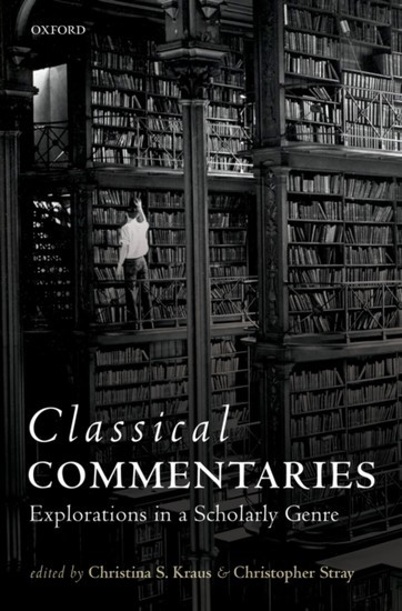 Classical Commentaries: Explorations in a Scholarly Genre main product photo