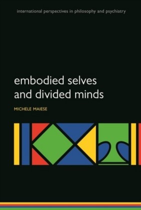 Embodied Selves and Divided Minds