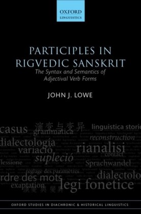 Participles in Rigvedic Sanskrit: The Syntax and Semantics of Adjectival Verb Forms