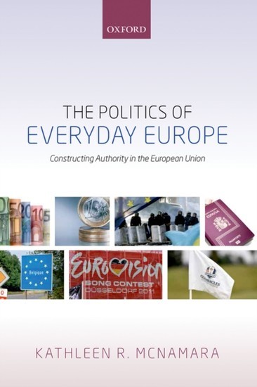 Politics of Everyday Europe: Constructing Authority in the European Union main product photo