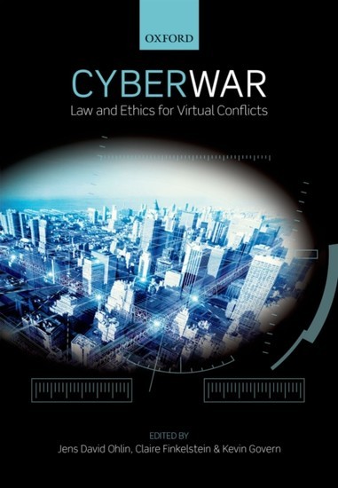 Cyber War: Law and Ethics for Virtual Conflicts main product photo