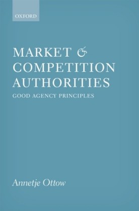 Market and Competition Authorities: Good Agency Principles