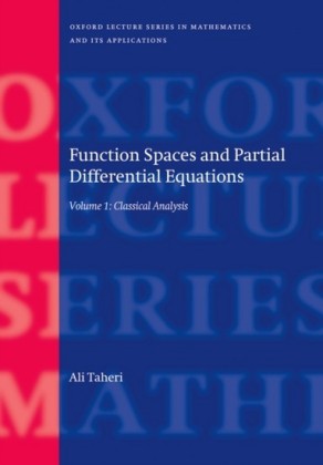 Function Spaces and Partial Differential Equations: Volume 1 - Classical Analysis