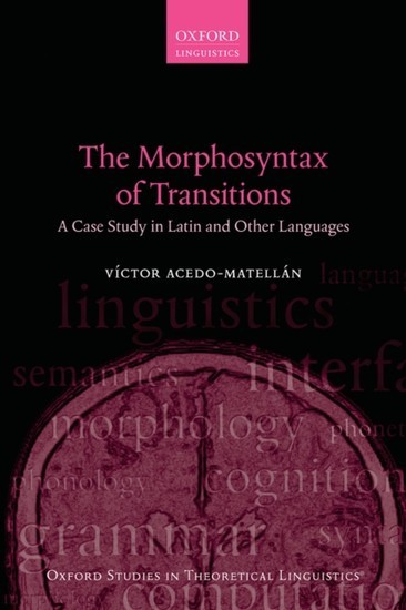 Morphosyntax of Transitions: A Case Study in Latin and Other Languages main product photo