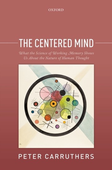 Centered Mind: What the Science of Working Memory Shows Us About the Nature of Human Thought main product photo