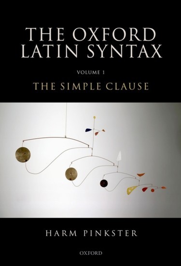 Oxford Latin Syntax: Volume 1: The Simple Clause main product photo