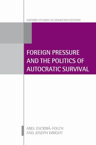 Foreign Pressure and the Politics of Autocratic Survival main product photo