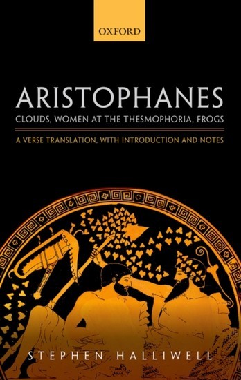 Aristophanes: Clouds, Women at the Thesmophoria, Frogs: A Verse Translation, with Introduction and Notes main product photo
