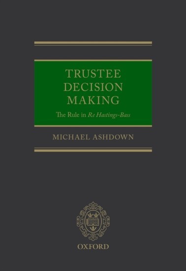 Trustee Decision Making: The Rule in Re Hastings-Bass main product photo