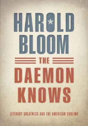 Daemon Knows: Literary Greatness and the American Sublime
