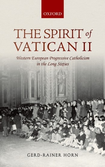 Spirit of Vatican II: Western European Progressive Catholicism in the Long Sixties main product photo
