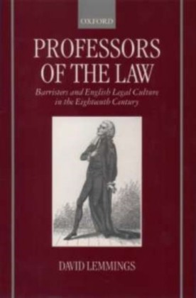 Professors of the Law: Barristers and English Legal Culture in the Eighteenth Century