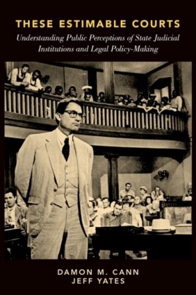 These Estimable Courts: Understanding Public Perceptions of State Judicial Institutions and Legal Policy-Making