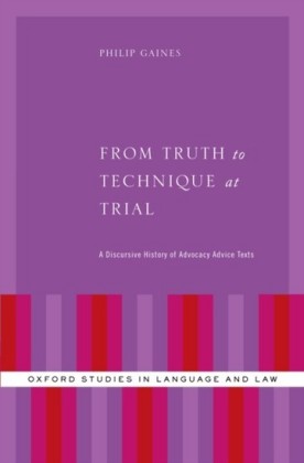 From Truth to Technique: A Discursive History of Metavalues in Trial Advocacy Advice Texts
