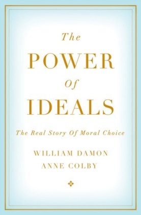 Power of Ideals: The Real Story of Moral Choice