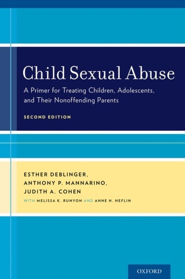 Child Sexual Abuse: A Primer for Treating Children, Adolescents, and Their Nonoffending Parents main product photo