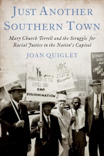 Just Another Southern Town: Mary Church Terrell and the Struggle for Racial Justice in the Nations Capital main product photo
