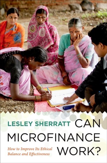 Can Microfinance Work?: How to Improve Its Ethical Balance and Effectiveness main product photo