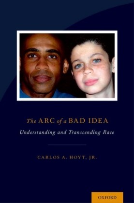 Arc of a Bad Idea: Understanding and Transcending Race