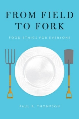 From Field to Fork: Food Ethics for Everyone