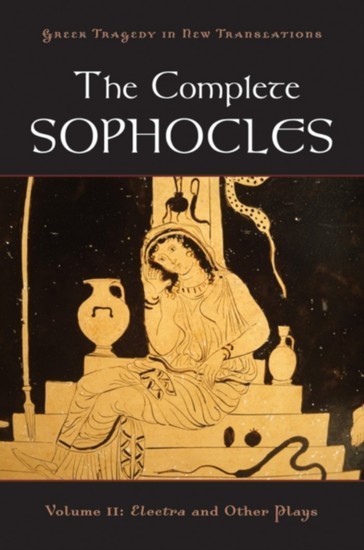 Complete Sophocles: Volume II: Electra and Other Plays main product photo