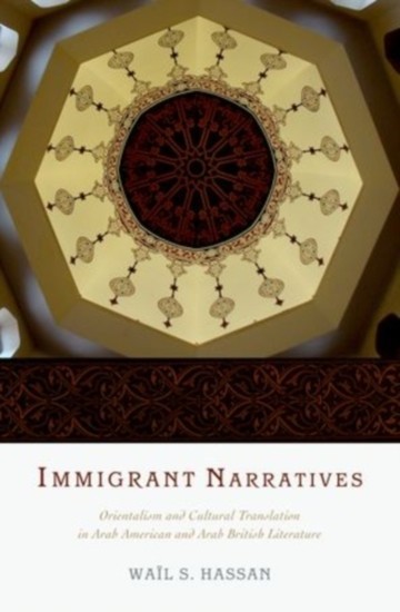 Immigrant Narratives: Orientalism and Cultural Translation in Arab American and Arab British Literature main product photo
