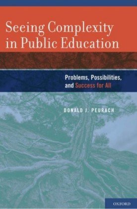 Seeing Complexity in Public Education: Problems, Possibilities, and Success for All