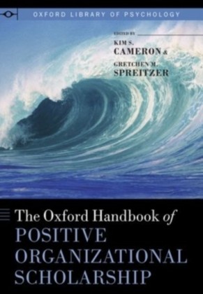 Oxford Handbook of Positive Organizational Scholarship