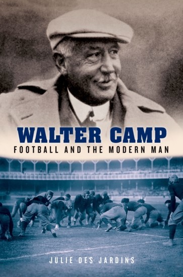 Walter Camp: Football and the Modern Man main product photo