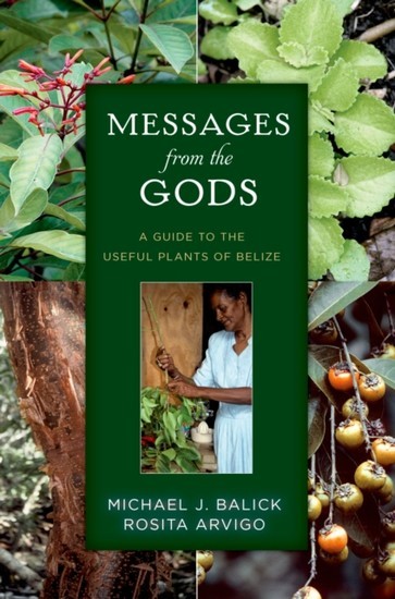 Messages from the Gods: A Guide to the Useful Plants of Belize main product photo