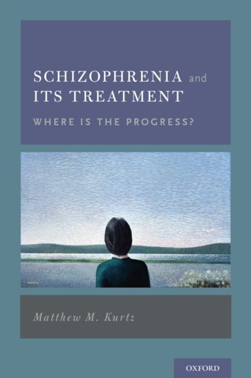 Schizophrenia and Its Treatment: Where Is the Progress? main product photo