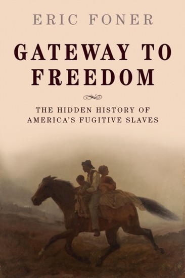 Gateway to Freedom: The Hidden History of America's Fugitive Slaves main product photo