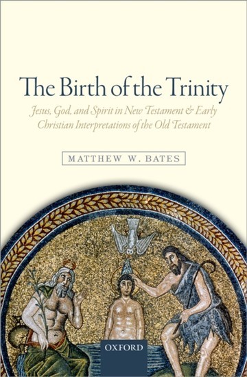 Birth of the Trinity: Jesus, God, and Spirit in New Testament and Early Christian Interpretations of the Old Testament main product photo